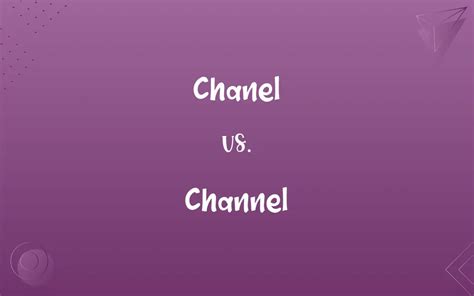 chanel vs channel brand|chanel vs channel spelling.